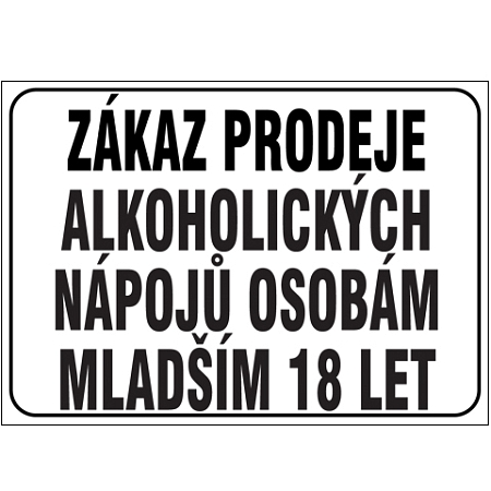 Značka Zákaz prodeje alkohol.nápojů osobám mladším 18 let,297 × 420 mm